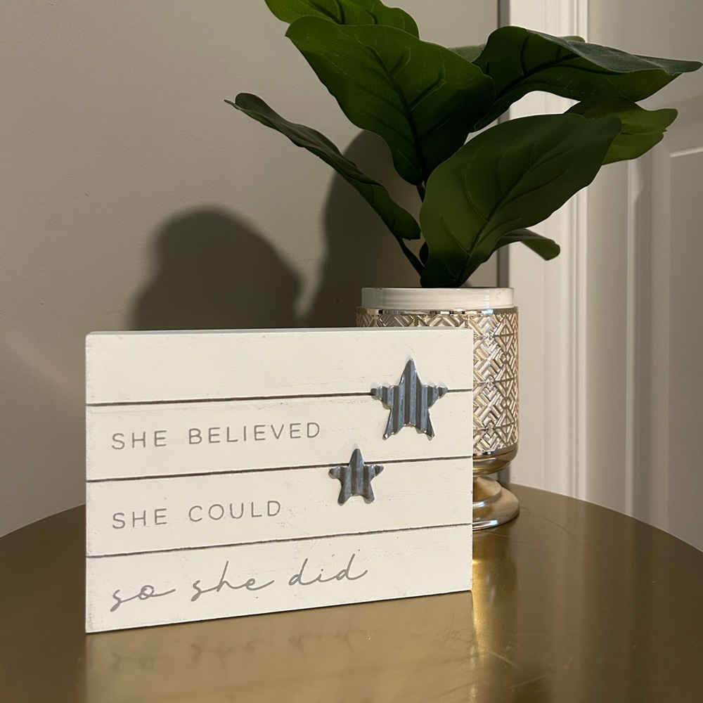 “She Believed She Could, So She Did” Rustic Wall / Table Top Decor